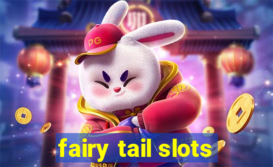 fairy tail slots